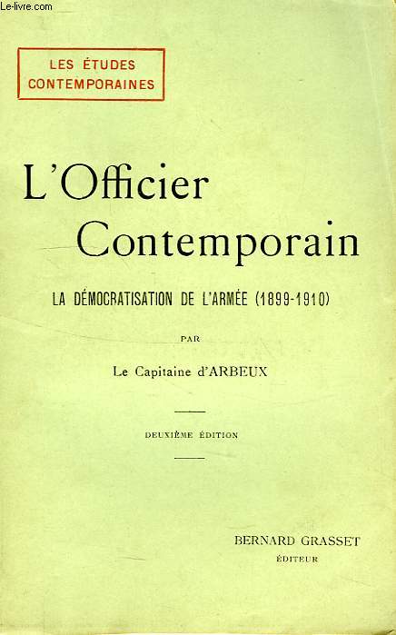L'OFFICIER CONTEMPORAIN, LA DEMOCRATISATION DE L'ARMEE (1899-1910)