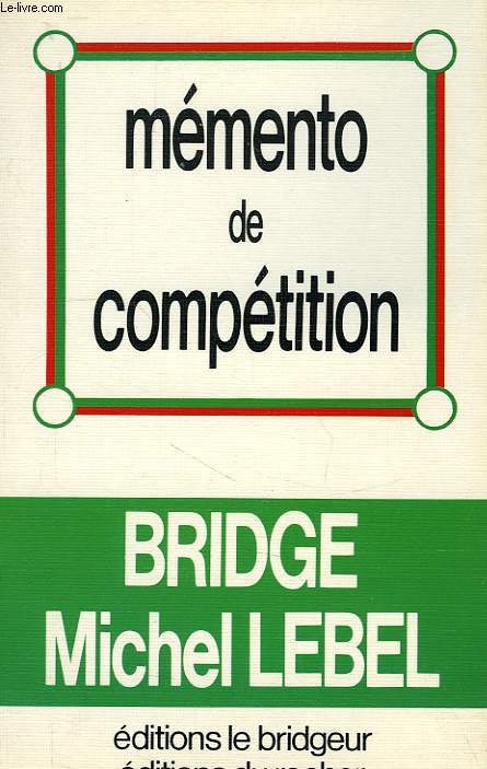 MEMENTO DE COMPETITION, BRIDGE MICHEL LEBEL