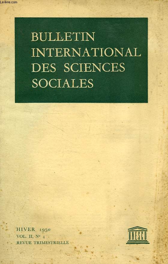 BULLETIN INTERNATIONAL DES SCIENCES SOCIALES, VOL. II, N 4, HIVER 1950