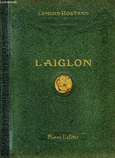 L'AIGLON, DRAME EN 6 ACTES EN VERS