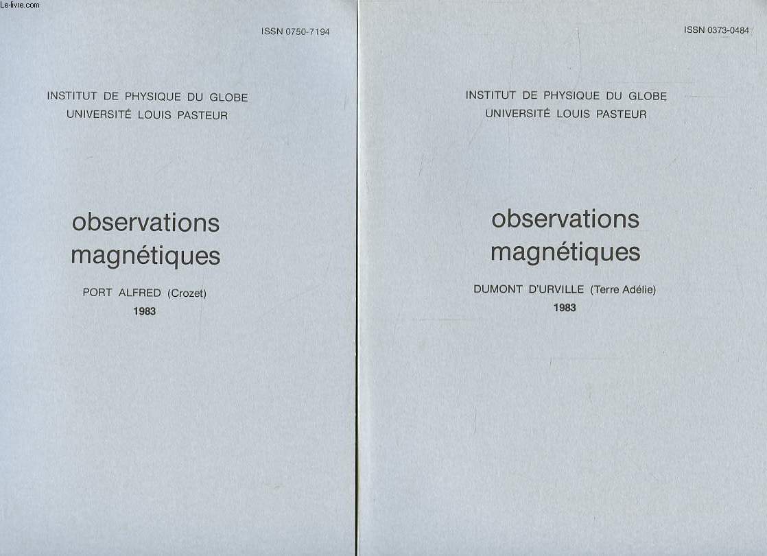 OBSERVATIONS MAGNETIQUES, 4 FASCICULES: DUMONT D'URVILLE (TERRE-ADELIE), PORT-ALFRED (CROZET), PORT-AUX-FRANCAIS (KERGUELEN), MARTIN DE VIVIES (ILE AMSTERDAM)
