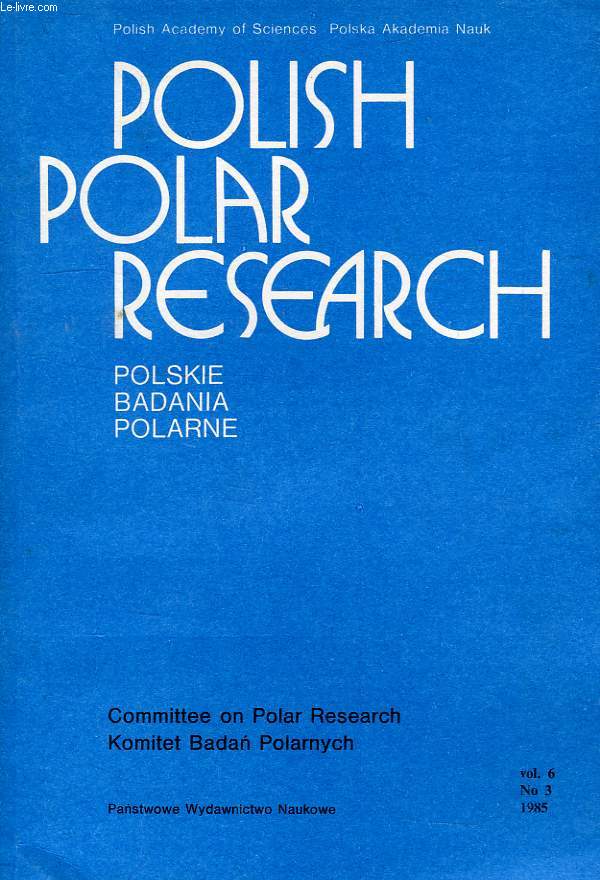 POLISH POLAR RESEARCH, POLSKIE BADANIA POLARNE, VOL. 6, N 3, 1985