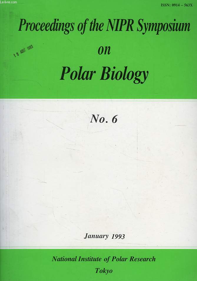 PROCEEDINGS OF THE NIPR SYMPOSIUM ON POLAR BIOLOGY, N 6, JAN. 1993