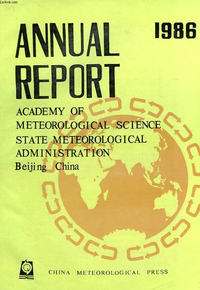 ANNUAL REPORT 1986, ACADEMY OF METEOROLOGICAL SCIENCE, STATE METEOROLOGICAL ADMINISTRATION, BEIJING, CHINA