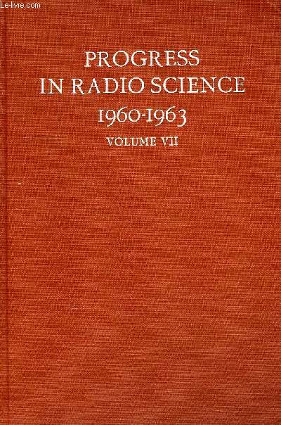 PROGRESS IN RADIO SCIENCE, 1960-1963, VOL. VII, RADIOELECTRONICS