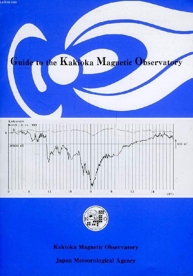 GUIDE TO THE KAKIOKA MAGNETIC OBSERVATORY