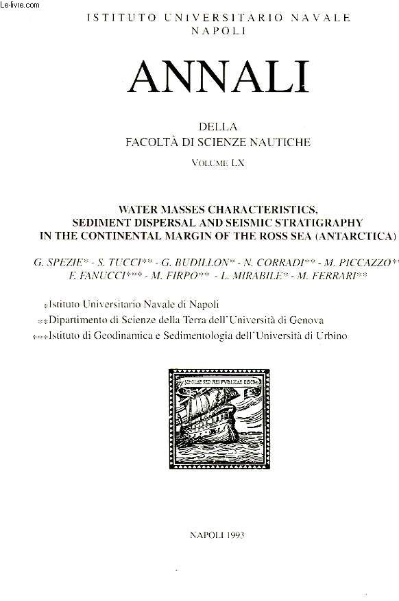 ANNALI DELLA FACOLTA DI SCIENZE NAUTICHE, VOL. LX, WATER MASSES CHARACTERISTICS, SEDIMENT DISPERSAL AND SEISMIC STRATIGRAPHY IN THE CONTINENTAL MARGIN OF THE ROSS SEA (ANTARCTICA)