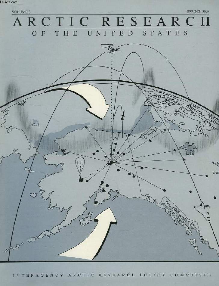 ARCTIC RESEARCH OF THE UNITED STATES, VOL. 3, SPRING 1989