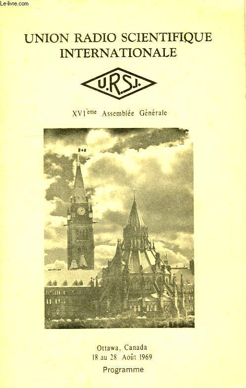 URSI, XVIe ASSEMBLEE GENERALE, OTTAWA, AOUT 1969, PROGRAMME