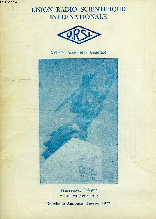 URSI, XVIIe ASSEMBLEE GENERALE, WARSZAWA, AOUT 1972, 2e ANNONCE, FEV. 1972