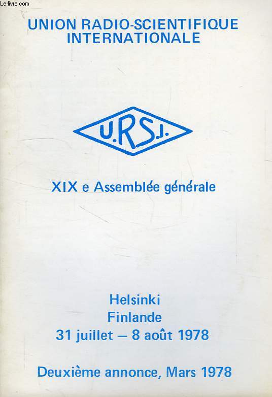 URSI, XIXe ASSEMBLEE GENERALE, HELSINKI, JUILLET-AOUT 1978, 2e ANNONCE, MARS 1978