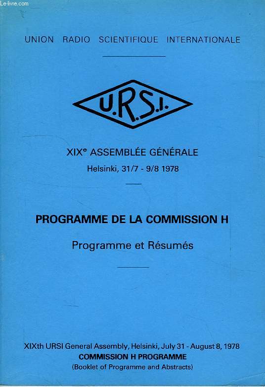 URSI, XIXe ASSEMBLEE GENERALE, HELSINKI, JUILLET-AOUT 1978, PROGRAMME DE LA COMMISSION H, PROGRAMME ET RESUMES