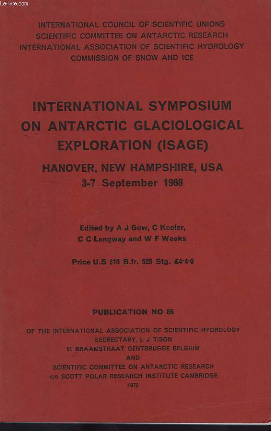 INTERNATIONAL SYMPOSIUM ON ANTARCTIC GLACIOLOGICAL EXPLORATION (ISAGE), HANOVER, N.H., USA, SEPT. 1968