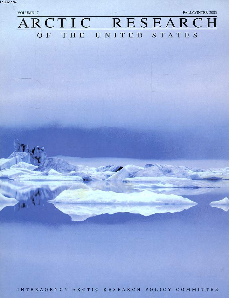 ARCTIC RESEARCH OF THE UNITED STATES, VOL. 17, FALL/WINTER 2003