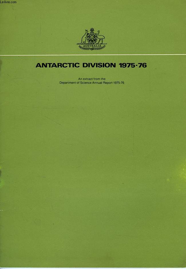 ANTARCTIC DIVISION, AN EXTRACT OF THE ANNUAL REPORT 1975-1976
