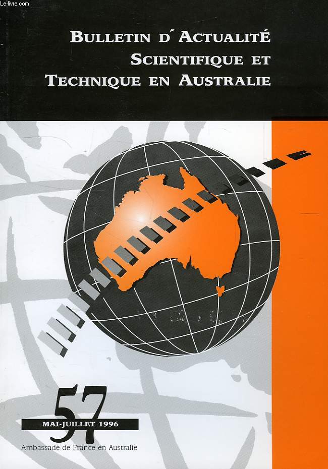 BULLETIN D'ACTUALITE SCIENTIFIQUE ET TECHNIQUE EN AUSTRALIE, N 57, MAI-JUILLET 1996