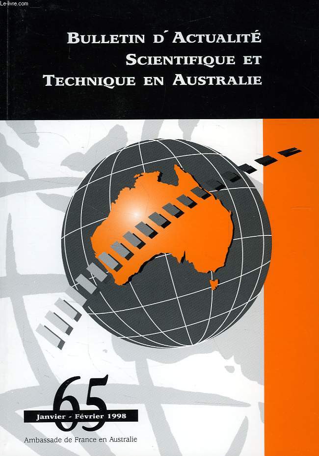 BULLETIN D'ACTUALITE SCIENTIFIQUE ET TECHNIQUE EN AUSTRALIE, N 65, JAN.-FEV. 1998