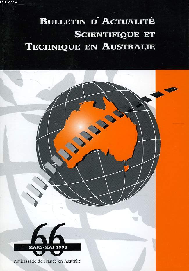 BULLETIN D'ACTUALITE SCIENTIFIQUE ET TECHNIQUE EN AUSTRALIE, N 66, MARS-MAI 1998