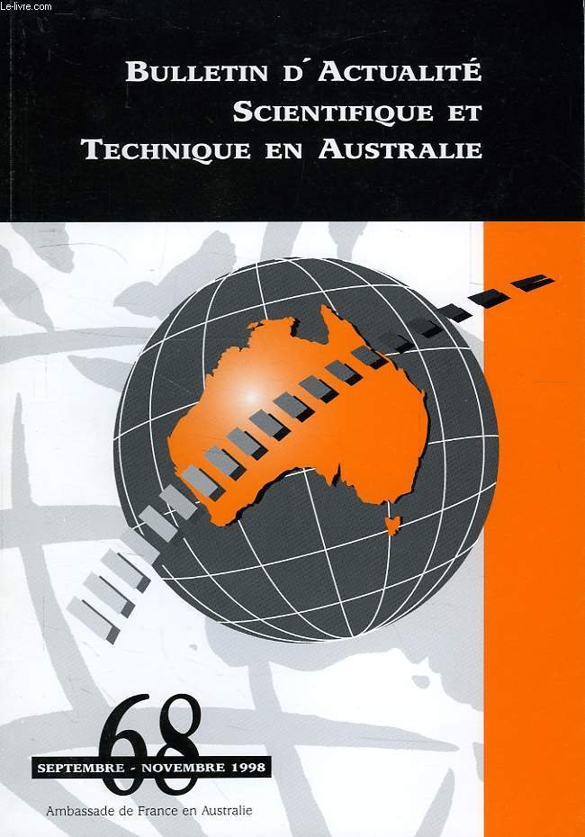 BULLETIN D'ACTUALITE SCIENTIFIQUE ET TECHNIQUE EN AUSTRALIE, N 68, SEPT.-NOV. 1998