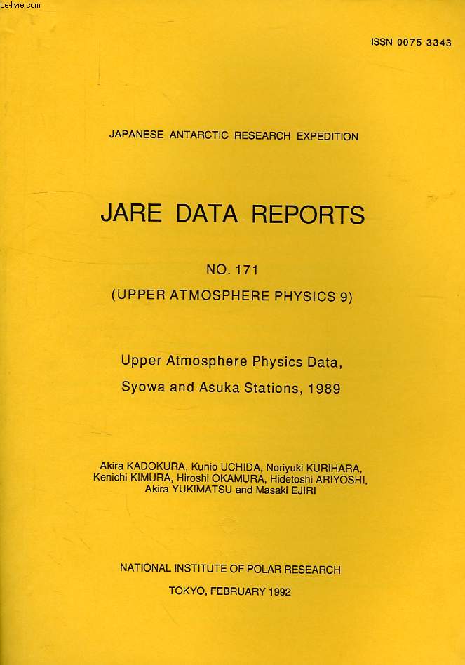 JARE DATA REPORTS, N 171, UPPER ATMOSPHERE PHYSICS 9, UPPER ATMOSPHERE PHYSICS DATA, SYOWA AND ASUKA STATIONS, 1989