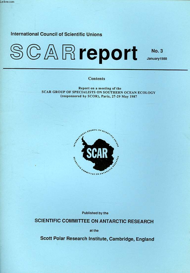 SCAR REPORT, N 3, JAN. 1988, REPORT ON A MEETING OF THE SCAR GROUP OF SPECIALISTS ON SOUTHERN OCEAN ECOLOGY, PARIS, MAY 1987