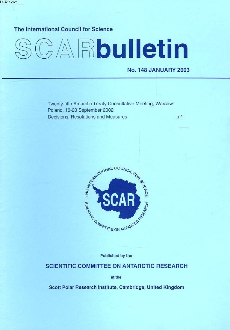 SCAR BULLETIN, N 148, JAN. 2003, TWENTY-FIFTH ANTARCTIC TREATY CONSULTATIVE MEETING (WARSAW, SEPT. 2002), DECISIONS, RESOLUTIONS AND MEASURES