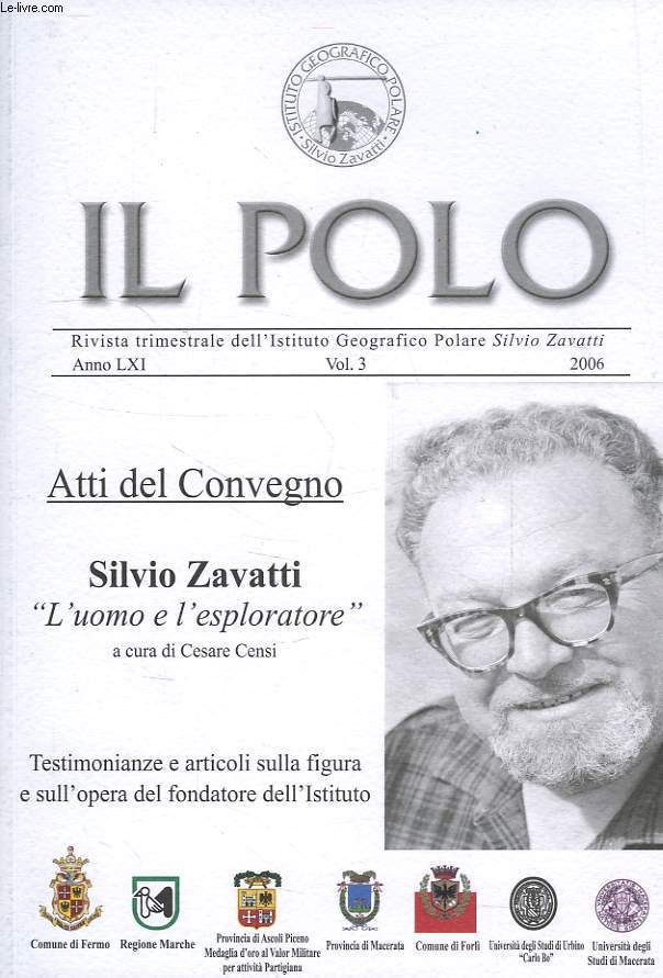 IL POLO, RIVISTA TRIMESTRIALE DELL'ISTITUTO GEOGRAFICO POLARE 'SILVIO ZAVATTI', ANNO LXI, VOL. 3, 2006