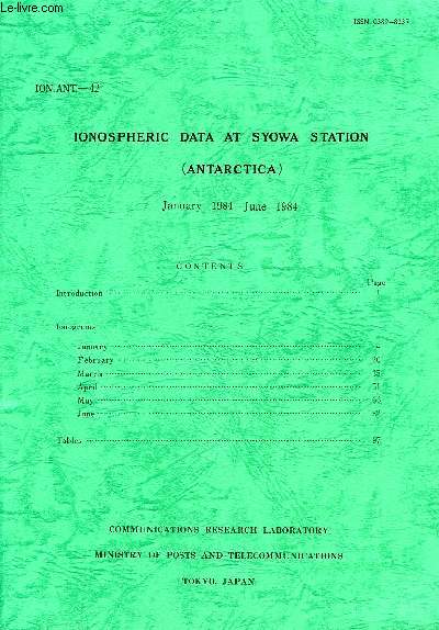 IONOSPHERIC DATA AT SYOWA STATION (ANTARTICA), JAN. 1984 - JUNE 1984 (ION.ANT.-42)
