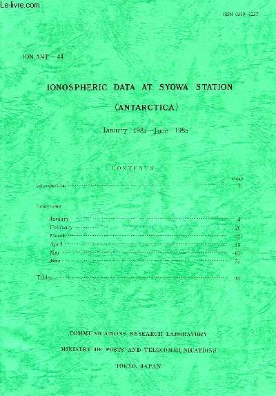 IONOSPHERIC DATA AT SYOWA STATION (ANTARTICA), JAN. 1985 - JUNE 1985 (ION.ANT.-44)