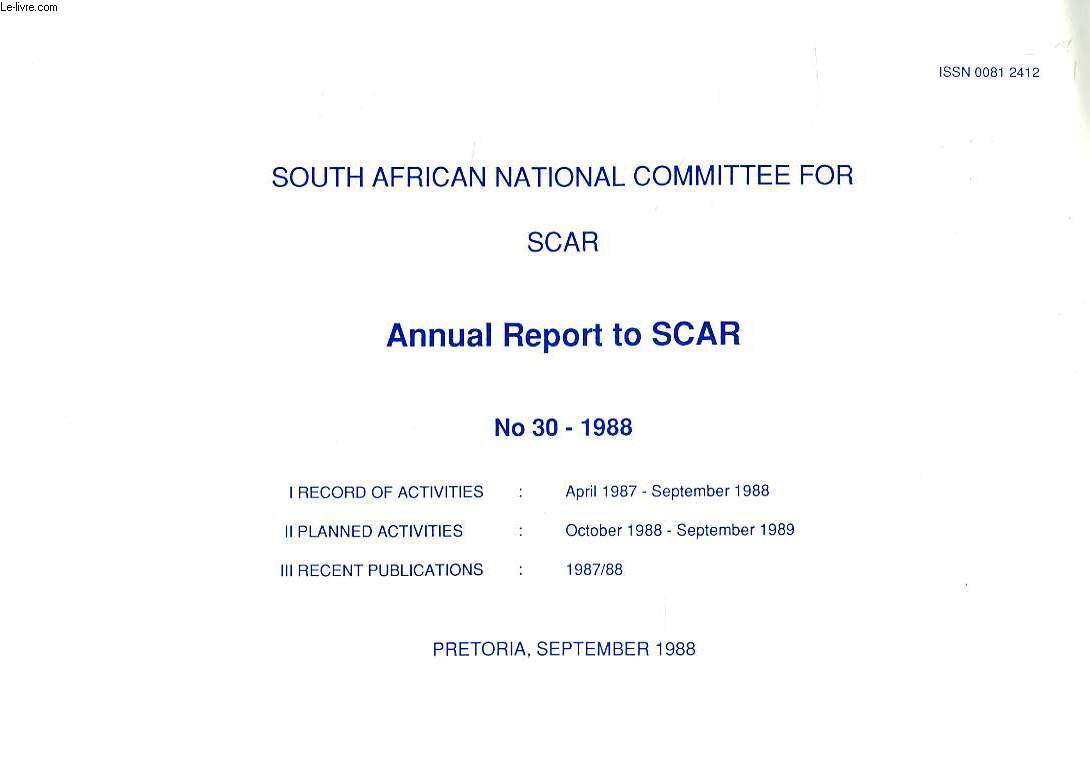 SOUTH AFRICAN NATIONAL COMMITTEE FOR SCAR, ANNUAL REPORT TO SCAR, N 30, 1988