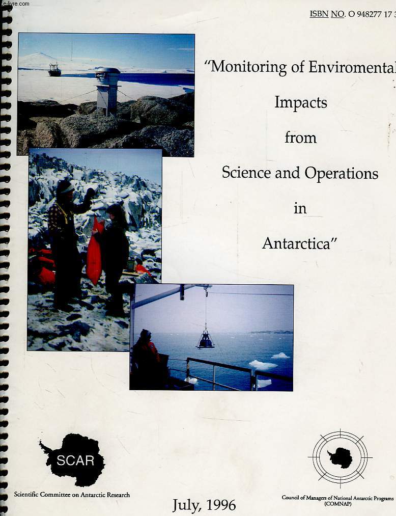 MONITORING OF ENVIRONMENTAL IMPACTS FROM SCIENCE AND OPERATIONS IN ANTARCTICA, JULY 1996
