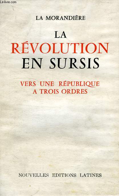 LA REVOLUTION EN SURSIS, VERS UNE REPUBLIQUE A TROIS ORDRES