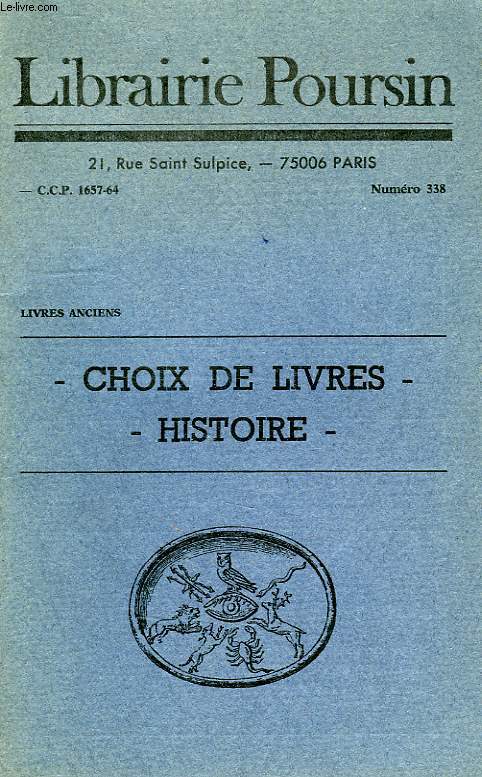 LIBRAIRIE POURSIN, LIVRES ANCIENS, CHOIX DE LIVRES, HISTOIRE, N 338
