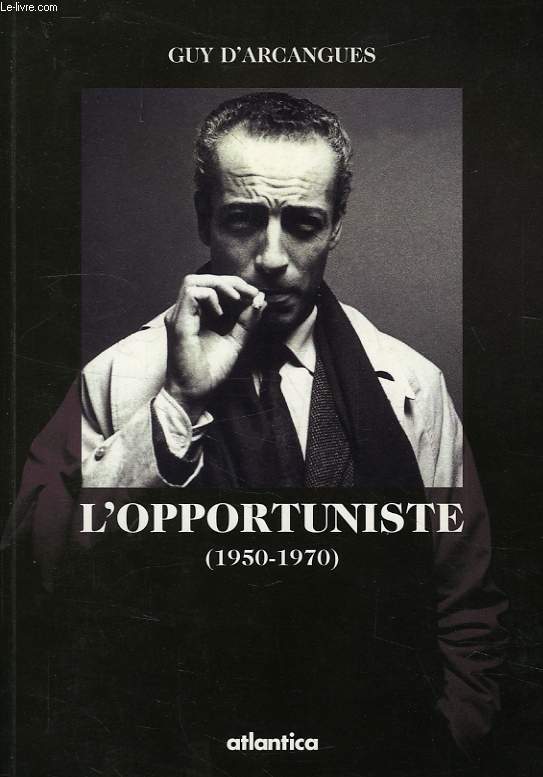 L'OPPORTUNISTE (1950-1970)