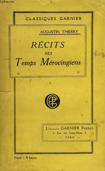 RECITS DES TEMPS MEROVINGIENS, TOME II