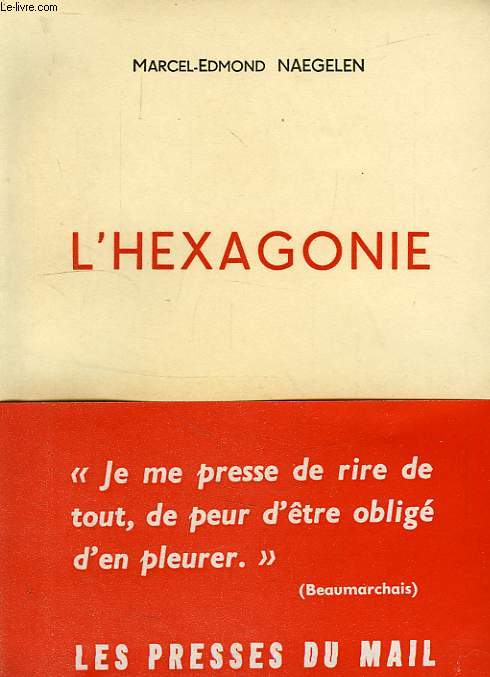 L'HEXAGONIE, ESSAI FANTAISISTE D'HISTOIRE CONTEMPORAINE