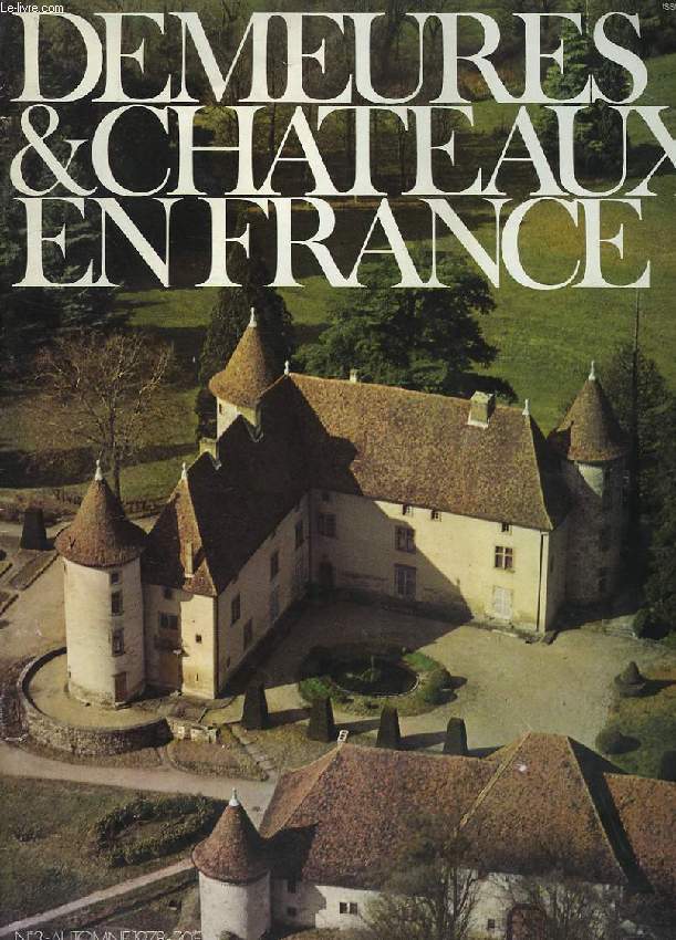 DEMEURES & CHATEAUX EN FRANCE, N 3, AUTOMNE 1978