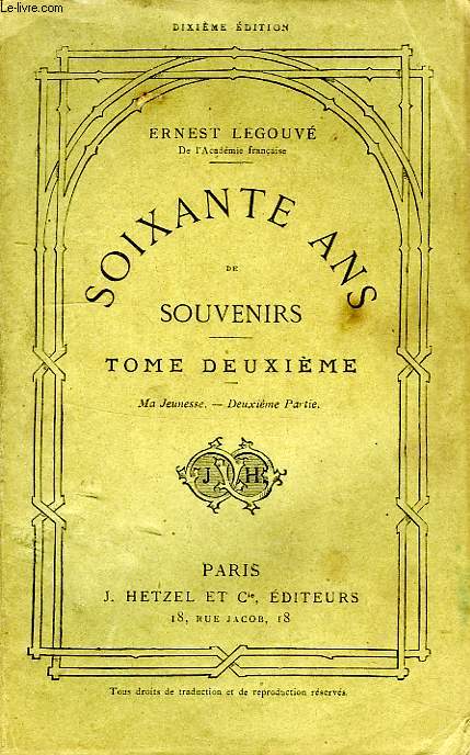 SOIXANTE ANS DE SOUVENIRS, TOME II, MA JEUNESSE, 2e PARTIE