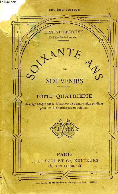 SOIXANTE ANS DE SOUVENIRS, TOME IV
