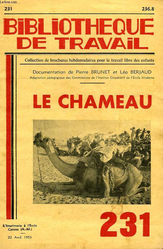 BIBLIOTHEQUE DE TRAVAIL, N 231, AVRIL 1953, LE CHAMEAU
