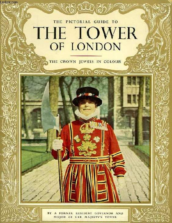 THE PICTORIAL GUIDE TO THE TOWER OF LONDON, THE CROWN JEWELS IN COLOUR