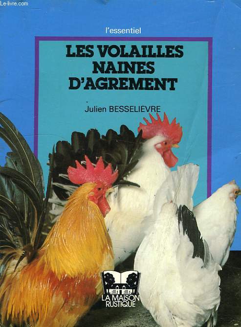 LES VOLAILLES NAINES D'AGREMENT