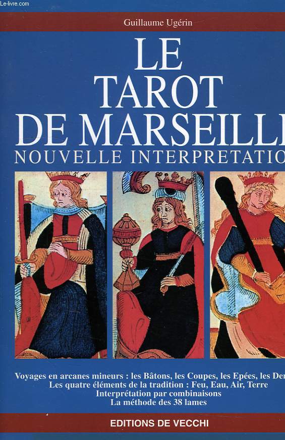 LE TAROT DE MARSEILLE, NOUVELLE INTERPRETATION