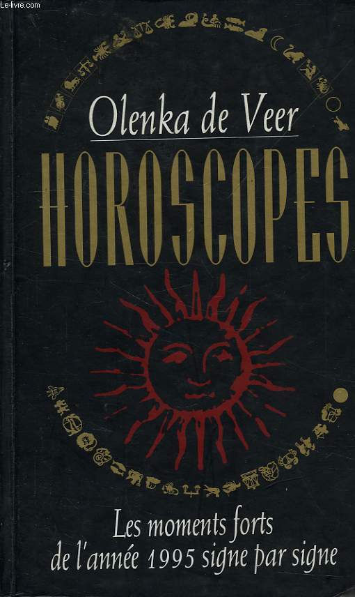 HOROSCOPES, LES MOMENTS FORTS DE L'ANNEE 1995 SIGNE PAR SIGNE