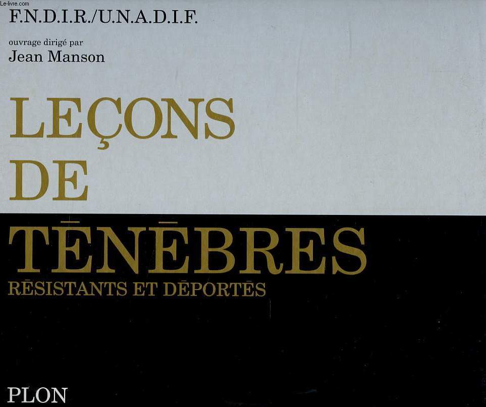 LECONS DE TENEBRES, RESISTANTS ET DEPORTES