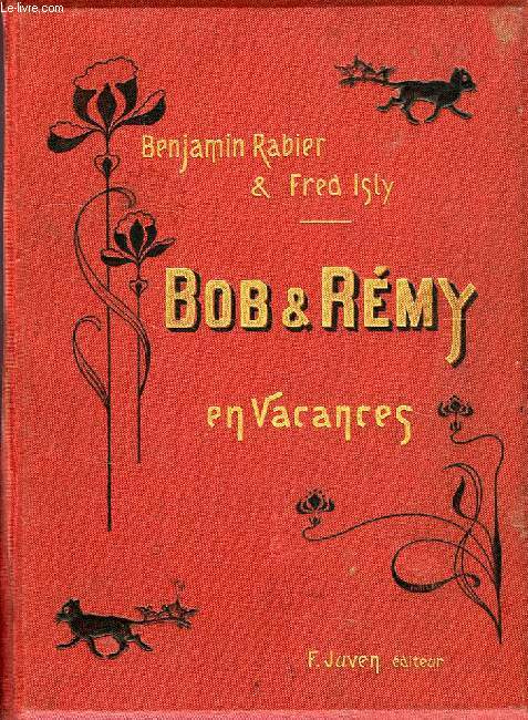 BOB & REMY EN VACANCES