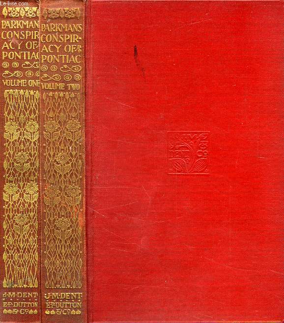 THE CONSPIRACY OF PONTIAC AND THE INDIAN WAR AFTER THE CONQUEST OF CANADA, 2 VOLUMES