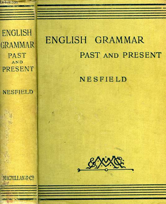 ENGLISH GRAMMAR, PAST AND PRESENT