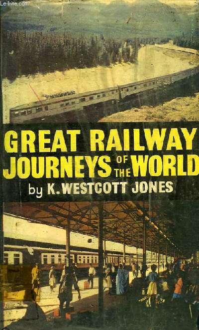 GREAT RAILWAY JOURNEYS OF THE WORLD