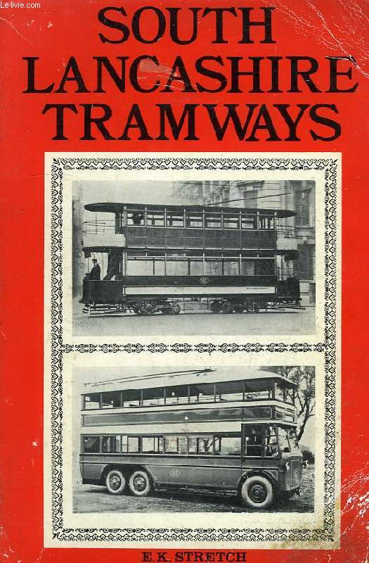 THE SOUTH LANCASHIRE TRAMWAYS COMPANY, 1900-1958